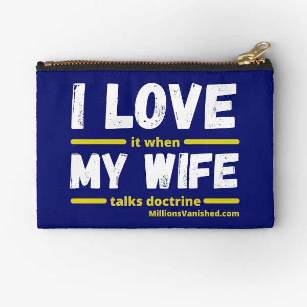 I Love My Wife - Funny Christian Zipper Pouch
