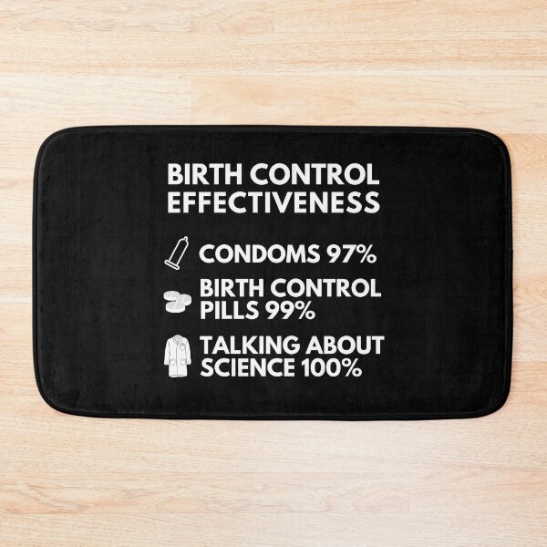 Item preview, Birth Control Effectiveness - Science Humor, Chemistry Humor, Medical Humor designed and sold by jadedscientist.