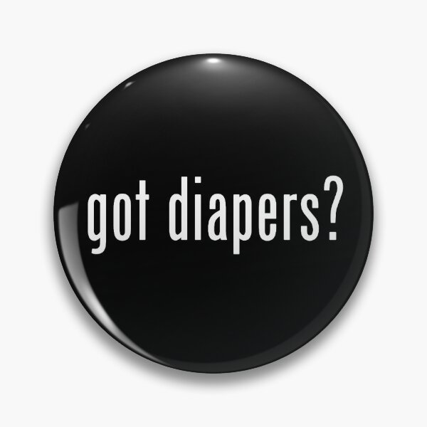 Item preview, GOT DIAPERS? designed and sold by Mister Krinkles.