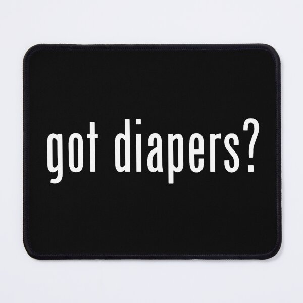 Item preview, GOT DIAPERS? designed and sold by Mister Krinkles.