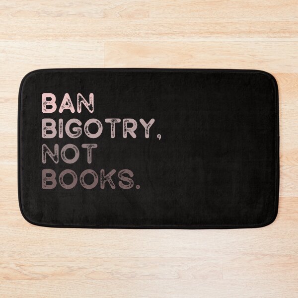 Item preview, Ban Bigotry, Not Books  designed and sold by erinbookdragon.