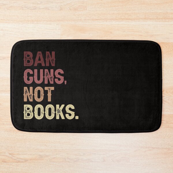 Item preview, Ban Guns, Not Books  designed and sold by erinbookdragon.