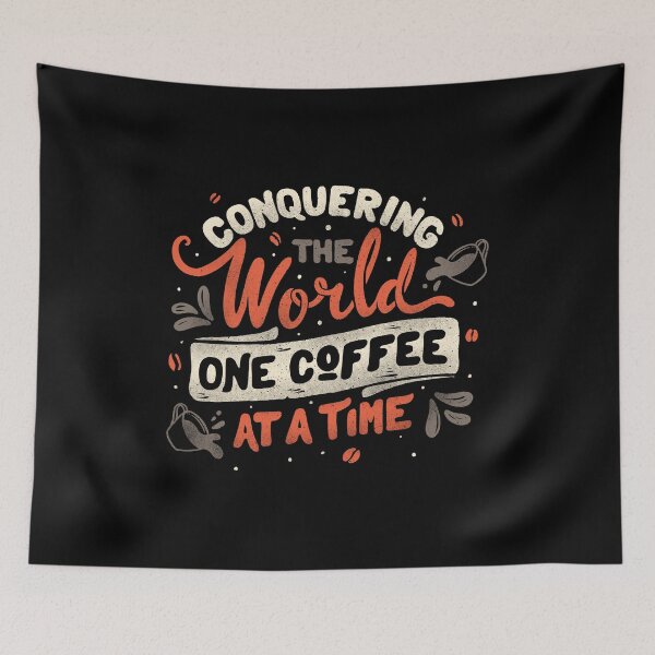 Item preview, Conquering The World One Coffee At a Time by Tobe Fonseca designed and sold by Tobe Fonseca®.