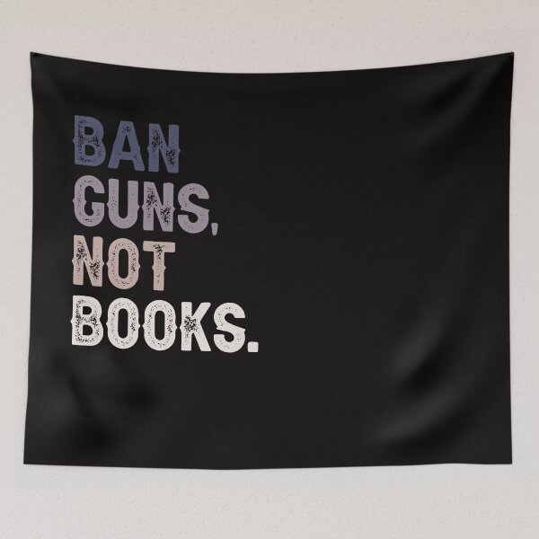 Item preview, Ban Guns, Not Books  designed and sold by erinbookdragon.