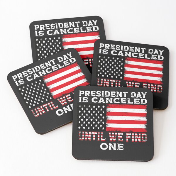 Item preview, Grunge President Day Is Cancelled Until We Find One,presidents day designed and sold by SmileYreAmazing.