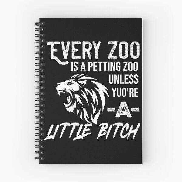 Item preview, Every Zoo Is A Petting Zoo Unless You're A Little Bitch designed and sold by teeteeup.