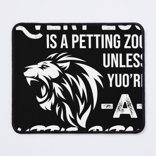 Item preview, Every Zoo Is A Petting Zoo Unless You're A Little Bitch designed and sold by teeteeup.