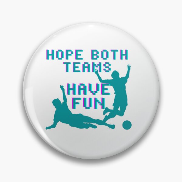 Item preview, Hope Both Teams Have Fun designed and sold by fouzy.