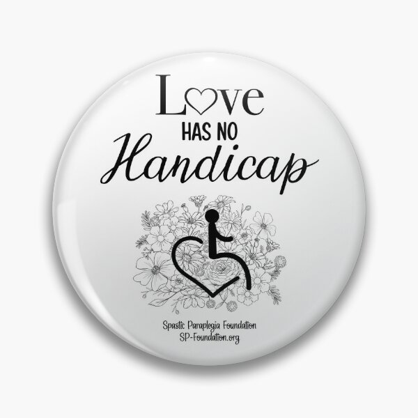 Item preview, Love Has No Handicap 1 designed and sold by Spastic Paraplegia.