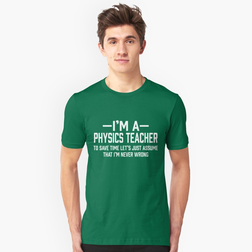 Physics Teacher Slim Fit T-Shirt