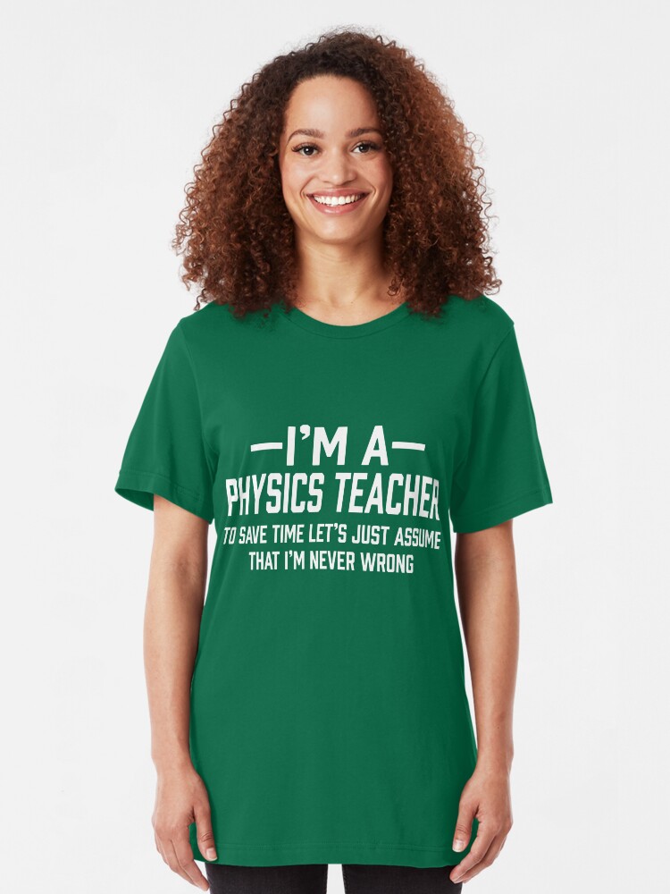 Alternate view of Physics Teacher Slim Fit T-Shirt