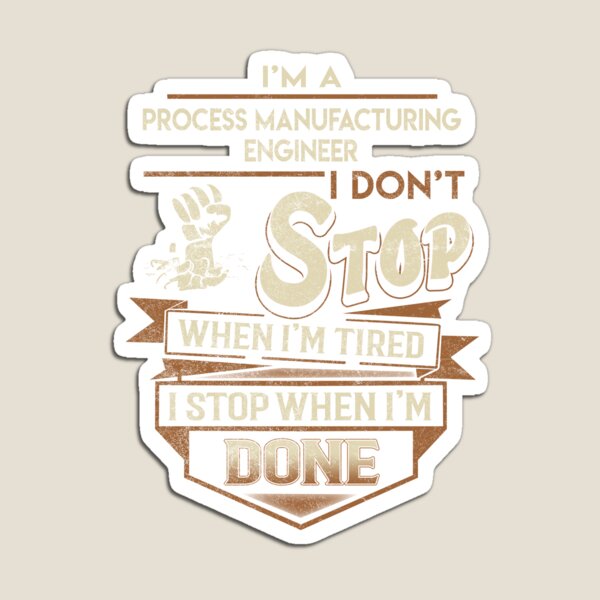 Item preview, Process Manufacturing Engineer T Shirt - I Stop When Done Job Gift Item Tee designed and sold by natalinedk.