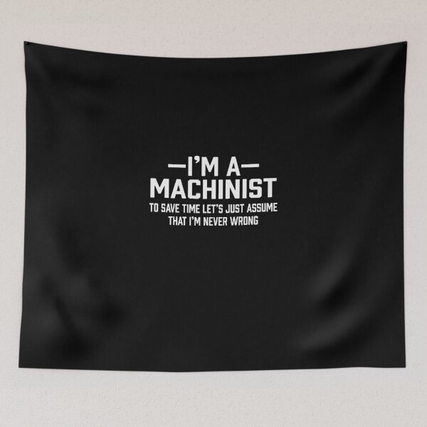 Item preview, Machinist Assume  designed and sold by AlwaysAwesome.
