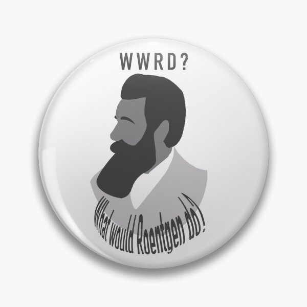 Item preview, What would Roentgen do? designed and sold by RadTechRiegel.