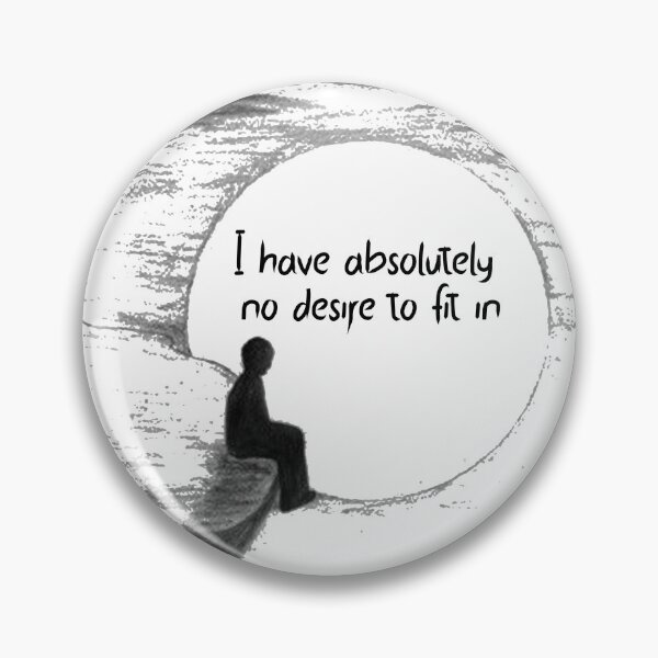 Item preview, I have Absolutely No desire To fit in designed and sold by black_ master.