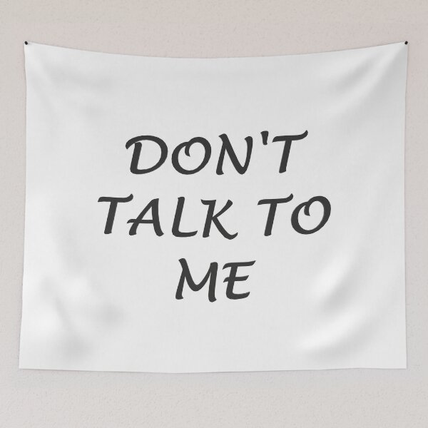Item preview, Don't Talk To Me designed and sold by superchele.