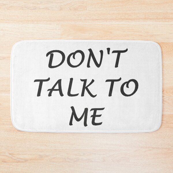 Item preview, Don't Talk To Me designed and sold by superchele.