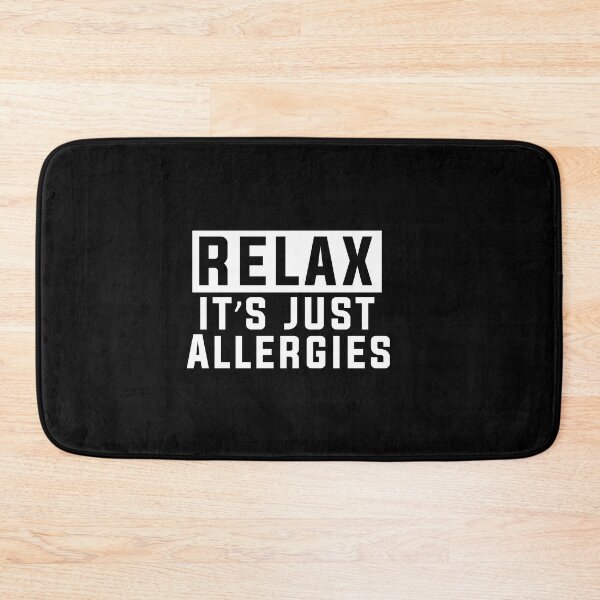 Item preview, Relax it's just allergies funny meme designed and sold by POPCulturejb.
