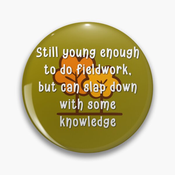 Item preview, Young enough to do fieldwork funny shirt. designed and sold by LatinoJokeShirt.