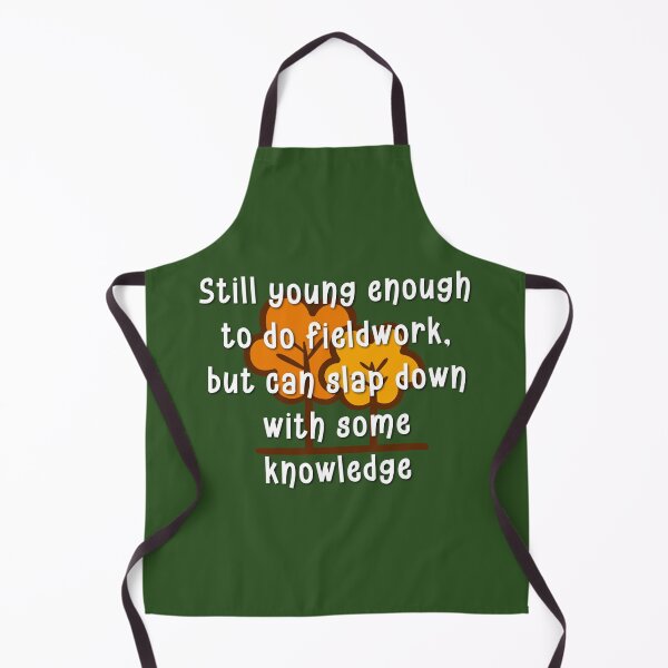 Item preview, Young enough to do fieldwork funny shirt. designed and sold by LatinoJokeShirt.