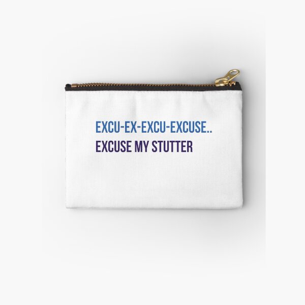 Item preview, Excuse my stutter designed and sold by McEvoy Athletic Co.