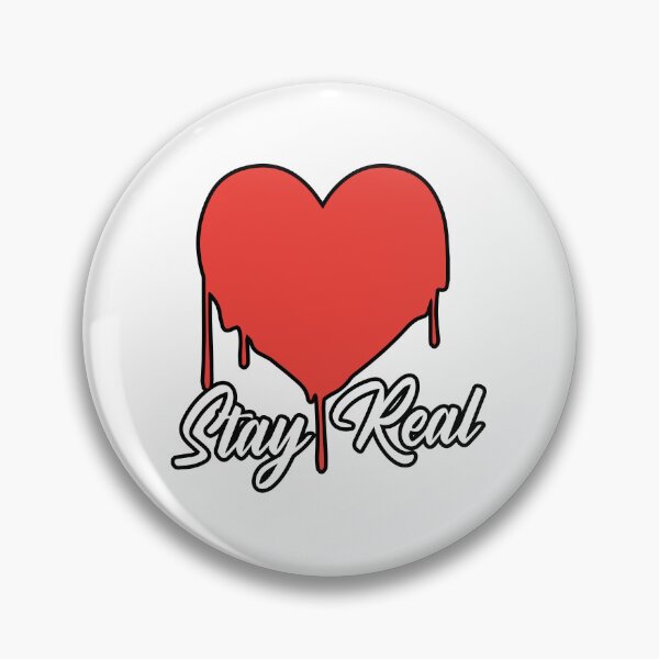 Item preview, "Stay Real" With A Dripping Heart Design designed and sold by Jrodi.
