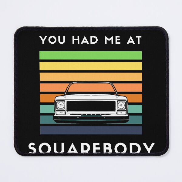 Item preview, You had me at Squarebody designed and sold by captureAclassic.