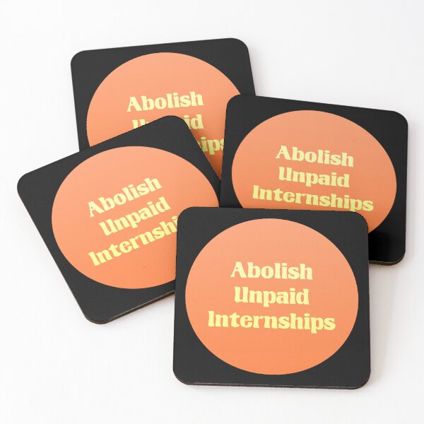 Item preview, Abolish Unpaid Internships - Workers Rights designed and sold by Picket Club.