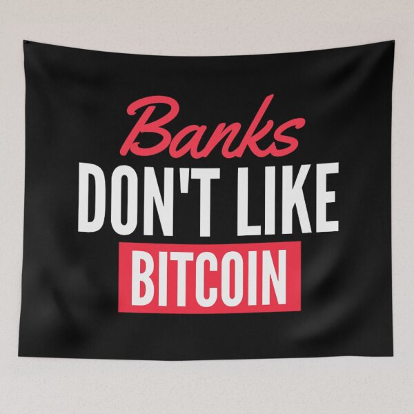 Item preview, Bitcoin Motto | Banks Don't Like Bitcoin | Funny Bitcoin Quotes designed and sold by chetan786.