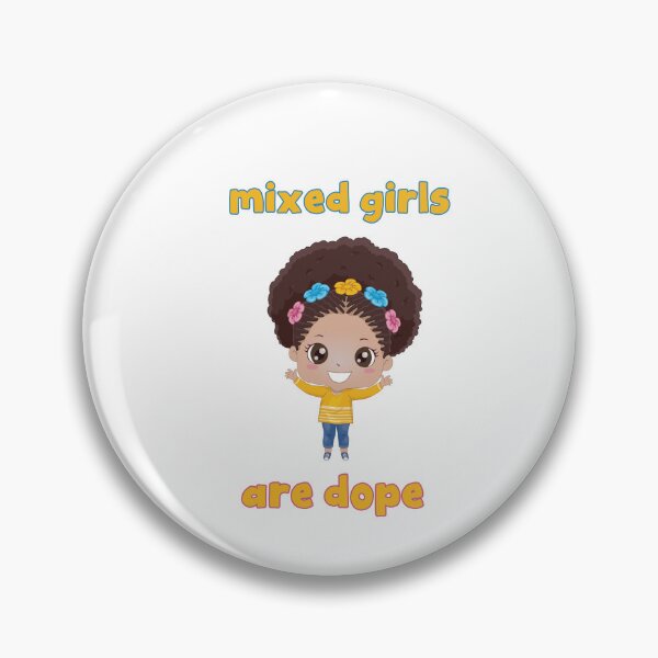 Item preview, MIXED GIRLS ARE DOPE  designed and sold by DiscoVibes.
