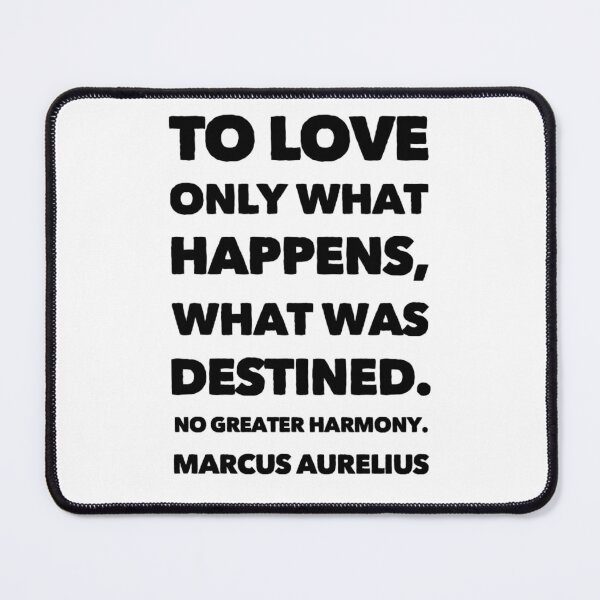Item preview, To love only what happens, what was destined. No greater harmony.  designed and sold by Philosopher Project.