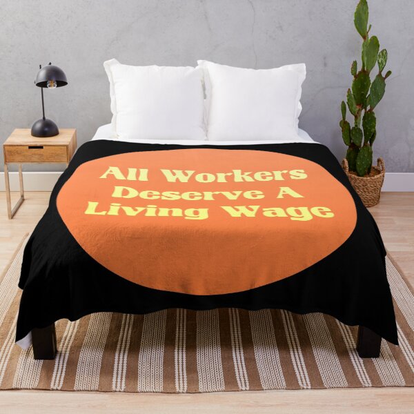 Item preview, All Workers Deserve A Living Wage - Minimum Wage designed and sold by Picket Club.