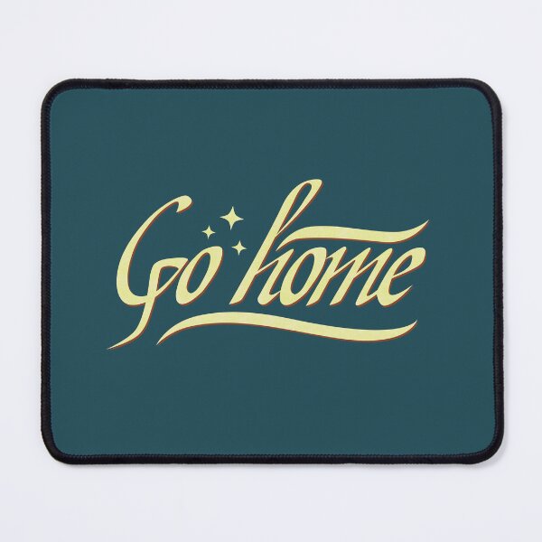 Item preview, Go Home designed and sold by Javier Narváez Solarte.