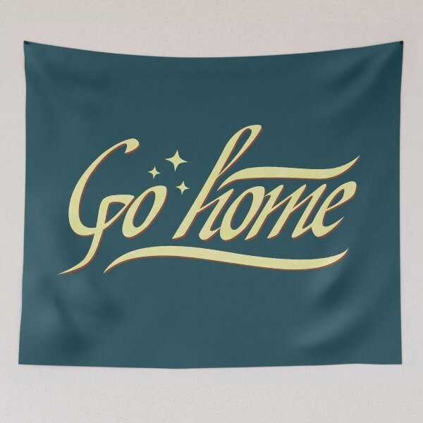 Item preview, Go Home designed and sold by Javier Narváez Solarte.