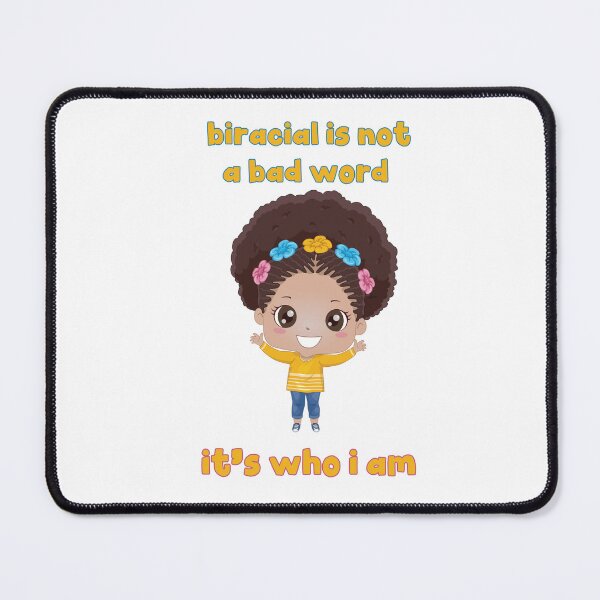 Item preview, BIRACIAL IS NOT A BAD WORD IT'S WHO I AM designed and sold by DiscoVibes.