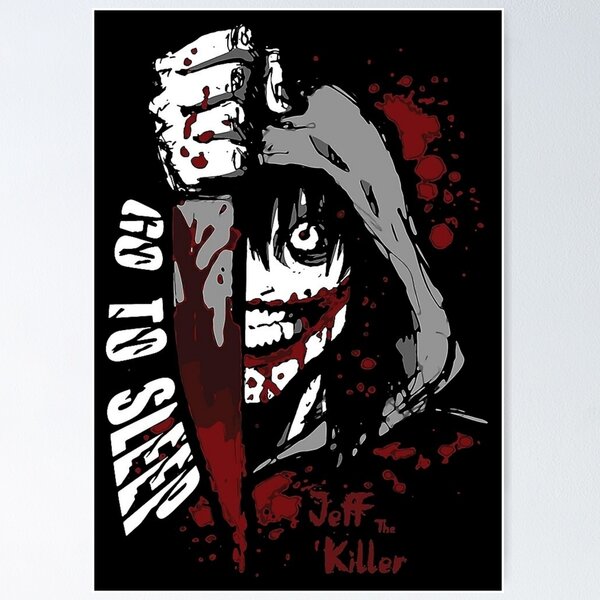 Jeff The Killer - Creepypasta Poster for Sale by AshsWhiz