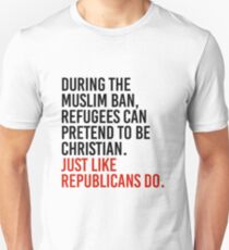Pretend to be christian just like republicans do Unisex T-Shirt