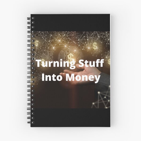 Item preview, Turning Stuff Into Money retail and ecommerce quote designed and sold by timg58.