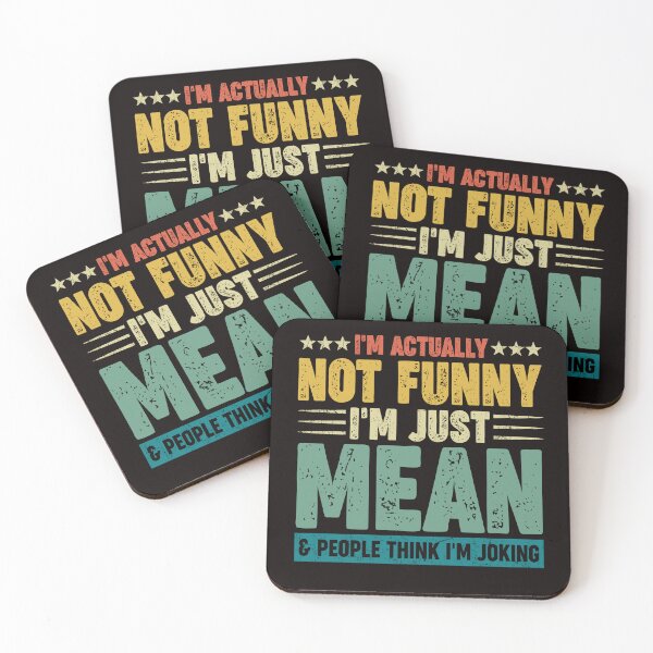 Item preview, I'm actually not funny I'm just mean & people think I'm joking designed and sold by DesignByMai.