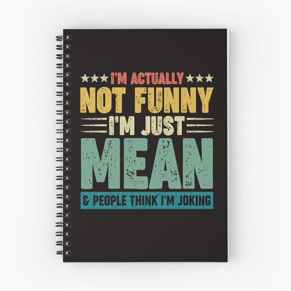 Item preview, I'm actually not funny I'm just mean & people think I'm joking designed and sold by DesignByMai.