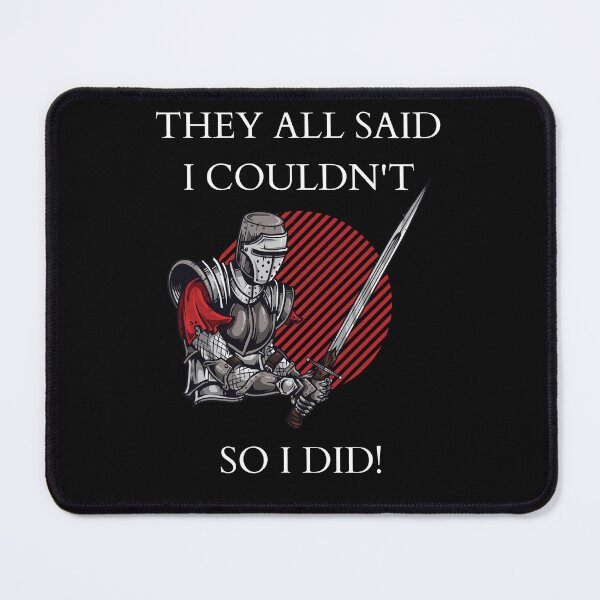 Item preview, They All Said I Couldn't So I Did. designed and sold by NinjaPug.