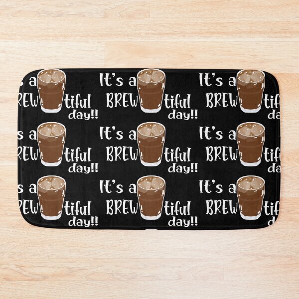 Item preview, It's a Brew-tiful day! designed and sold by Rsagur12.