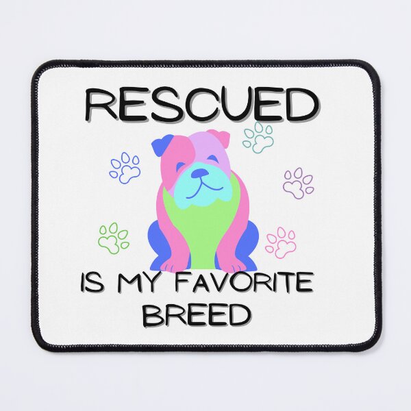 Item preview, Rescued is my favorite breed designed and sold by Vicsdesignsart.