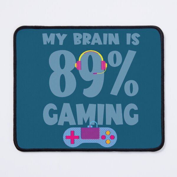 Item preview, My Brain is 89% Gaming. designed and sold by koonam.