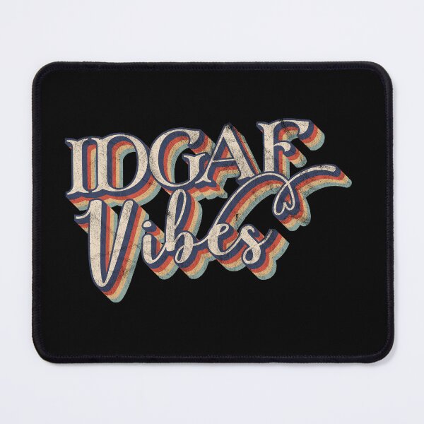 Item preview, IDGAF Vibes designed and sold by Logic72.