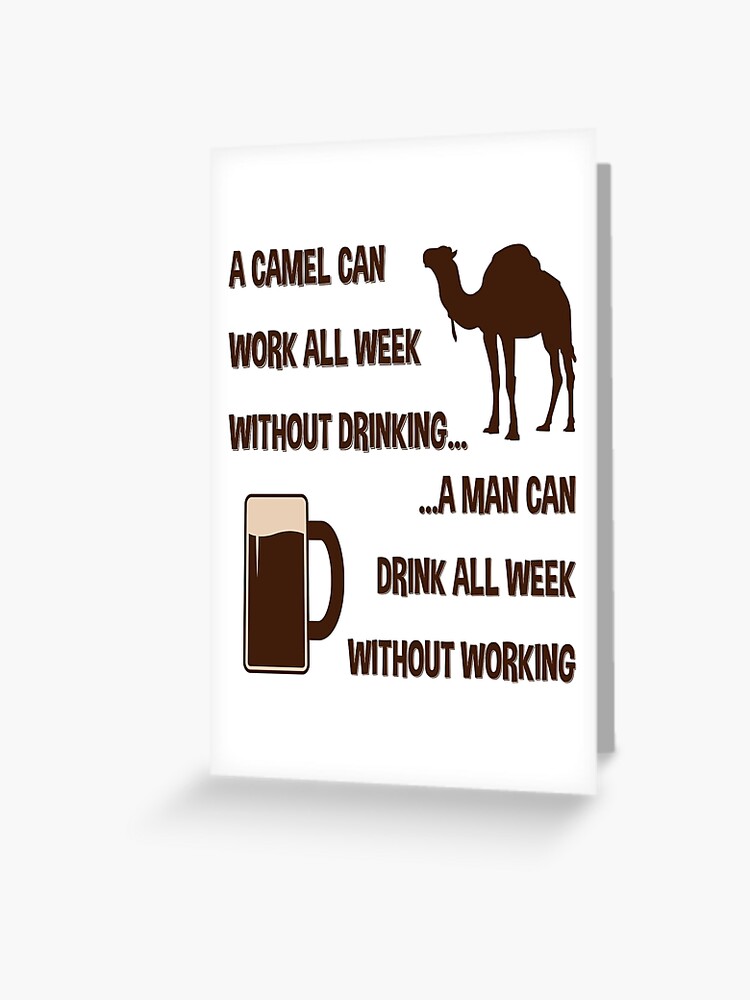 Camel Man Working Drinking Hot Funny Comical Quotes