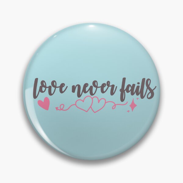 Item preview, Love Never Fails designed and sold by AnisosPteron.