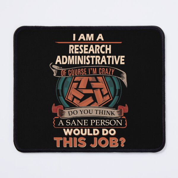 Item preview, Research Administrative T Shirt - Sane Person Job Gift Item Tee designed and sold by vonnie38uo.