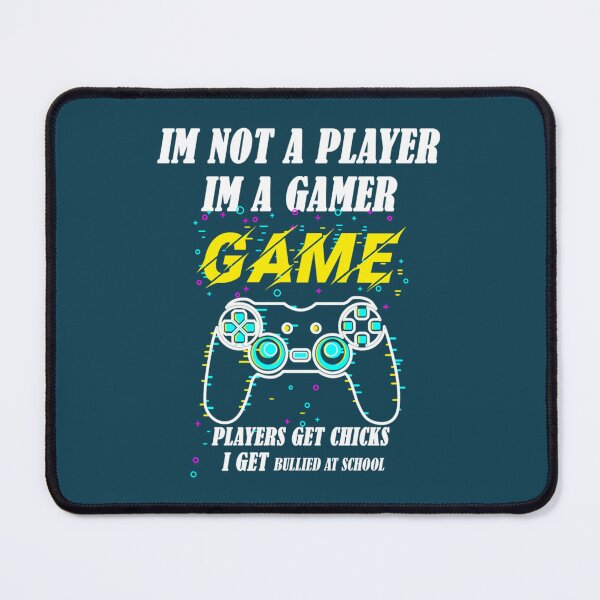 Item preview, im not a player im a gamer              designed and sold by SweetlyOdd.
