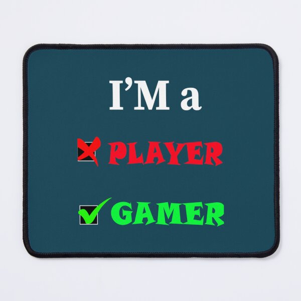 Item preview, I_m not a player I_m a gamer   Premium designed and sold by SweetlyOdd.